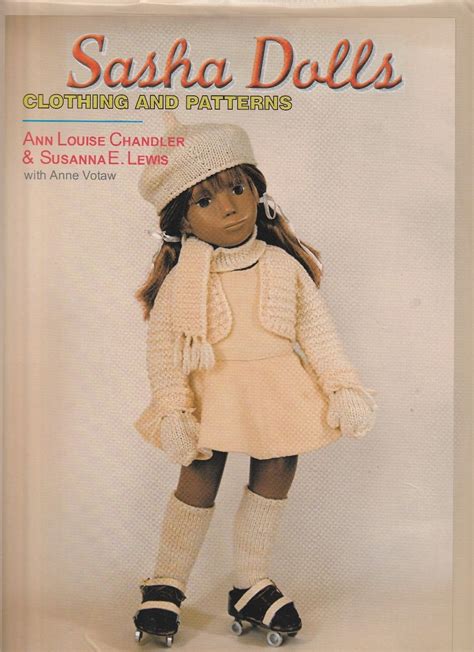 Pattern Book For Sasha Dolls Ann Louise Sasha Doll Doll Outfits