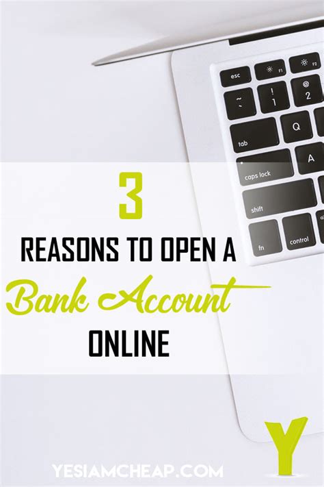 At times, the process is quite quick. 3 Reasons To Open A Bank Account Online - Yes, I Am Cheap