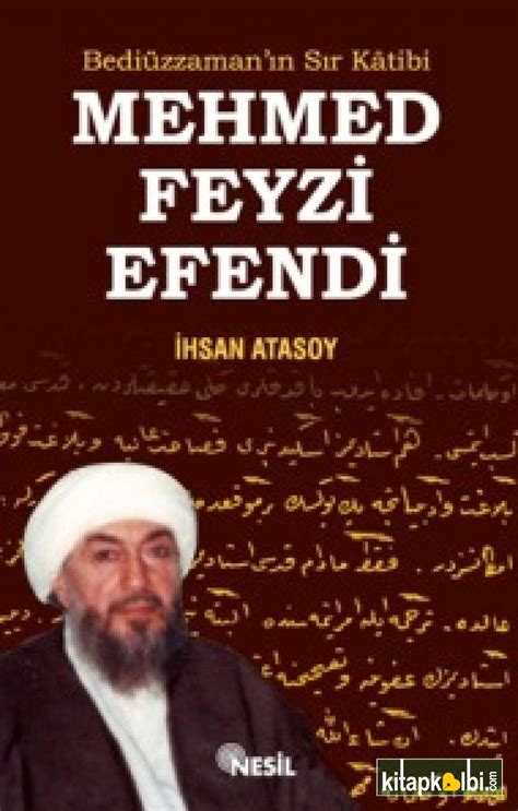 Bediüzzaman`ın Sır Katibi Mehmed Feyzi Efendi | KitapKalbi Yayıncılık