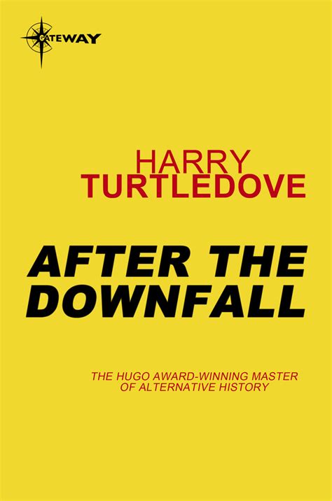 After The Downfall By Harry Turtledove Books Hachette Australia