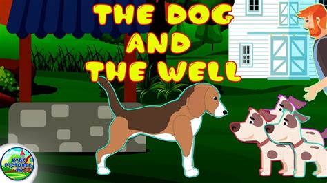 The Dog And The Well Bedtime Stories For Kids Kids Pictures Tv