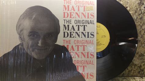 Matthew vincent lattanzi (born february 1, 1959) is an american former actor and dancer. Matt Dennis - The Original Matt Dennis (1978, Vinyl) | Discogs