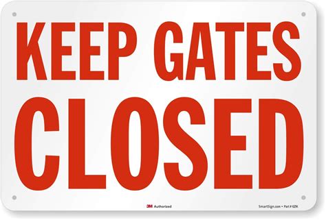 Smartsign 3m Engineer Grade Reflective Sign Legendkeep Gates Closed