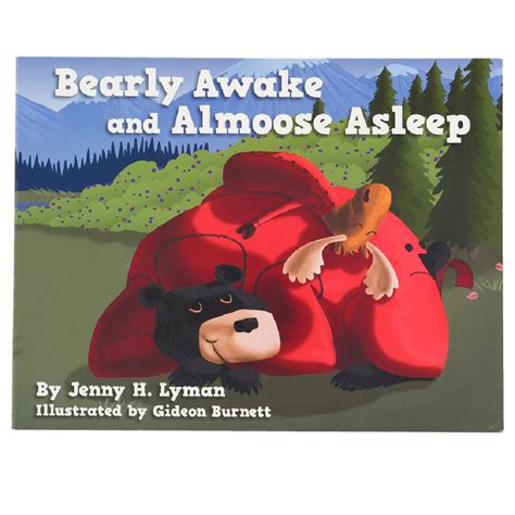 Bearly Awake And Almoose Asleep Book By Lazy One Montana T Corral