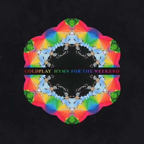 Maybe you would like to learn more about one of these? Coldplay - Hymn for the Weekend Lyrics | Genius Lyrics