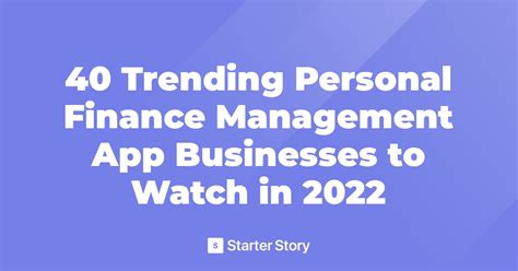 40 Trending Personal Finance Management App Businesses To Watch In