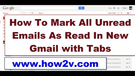How To Mark All Unread Emails As Read In New Gmail With Tabs 2015 Youtube