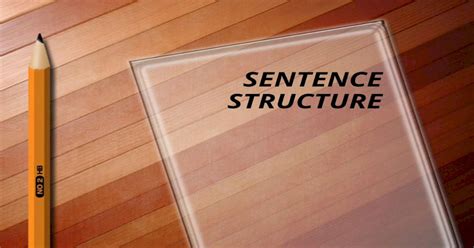 Sentence Structure You Can Classify Sentences According To Their Purpose Declarative Makes A