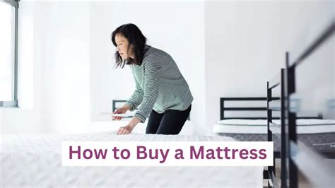 Your Comprehensive Guide To Buying The Perfect Mattress