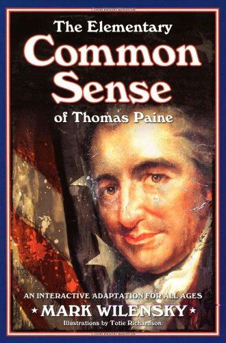 The Elementary Common Sense Of Thomas Paine By Mark Wilensky Sr1776