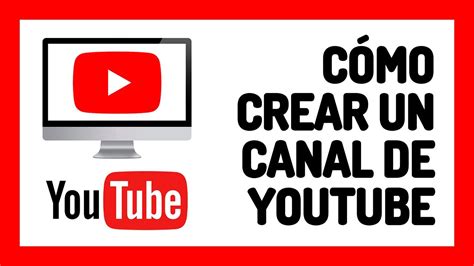 C Mo Crear Un Canal De Youtube En Empezar En Youtube Tutorial