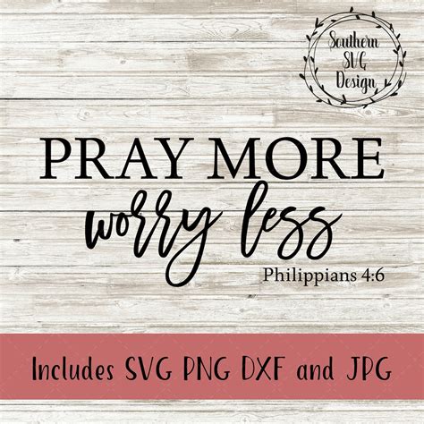 Pray More Worry Less Svg Filescripture Svgchristian Etsy