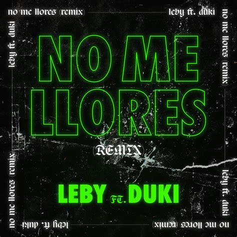 Duki And Leby No Me Llores Remix Lyrics Genius Lyrics