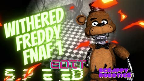 Fnaf 1 Withered Freddy Speed Edit Youtube
