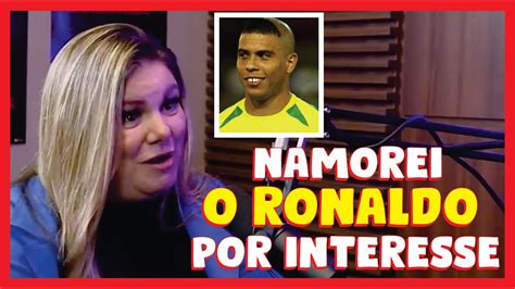 O Namoro Com Ronaldo Vivi Brunieri Ex Ronaldinha Cortes Podcorte Youtube