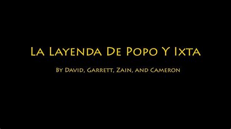 La Leyenda De Popo Y Ixta Youtube