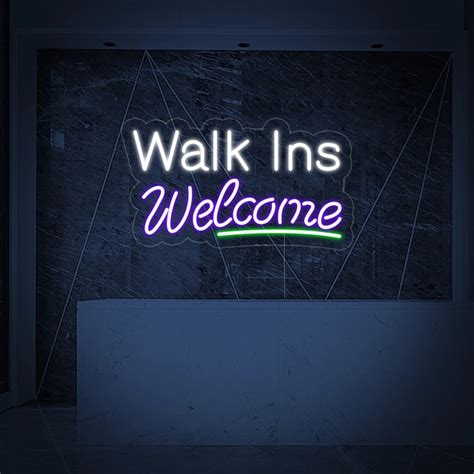 Walk Ins Welcome Neon Signcustom Neon Light Signsopen Wall Etsy