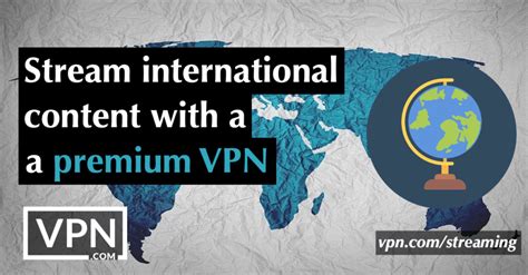 The 9 Best Vpn For Streaming And Content Access In 2023