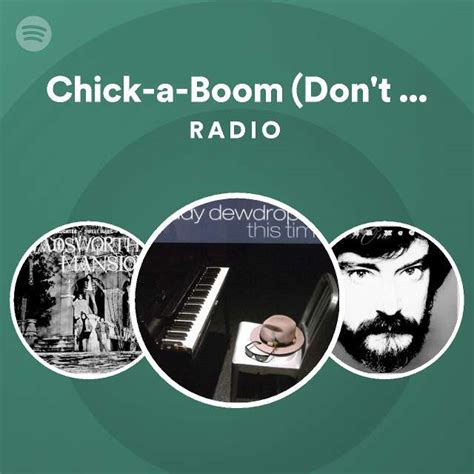 Chick A Boom Dont Ya Jes Love It Radio Playlist By Spotify Spotify