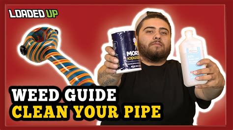 Weed Guide How To Clean Your Pipe Youtube