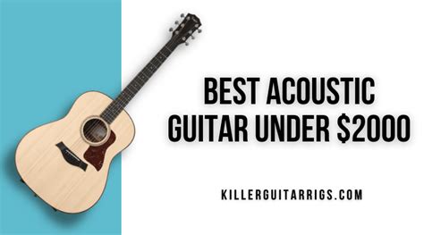 Best Acoustic Guitars Under Killer Guitar Rigs