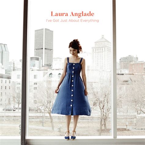 Laura Anglade Ive Got Just About Everything 2019 File Discogs