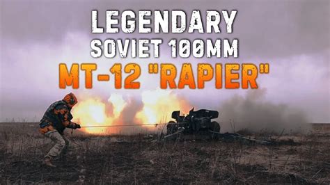 Legendary Soviet 100mm Anti Tank Gun Mt 12 Rapier High Caliber