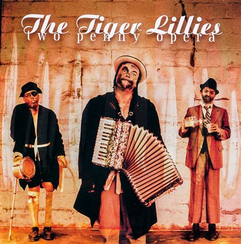When Did The Tiger Lillies Release Two Penny Opera