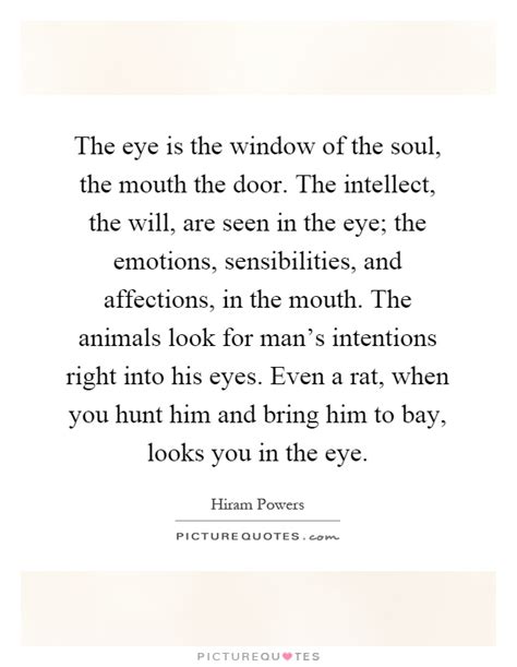 The Eye Is The Window Of The Soul The Mouth The Door The Picture