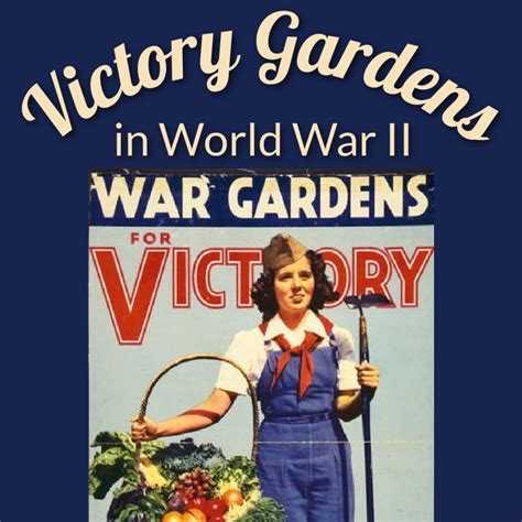Victory Gardens In World War Ii
