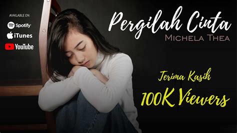 Michela Thea Pergilah Cinta Official Music Video Youtube Music
