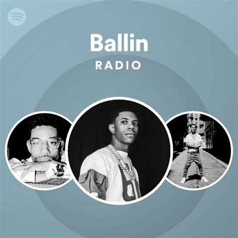 ballin radio playlist by spotify spotify