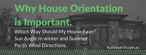 Why House Orientation Makes A Home Energy Efficient Buildsearch