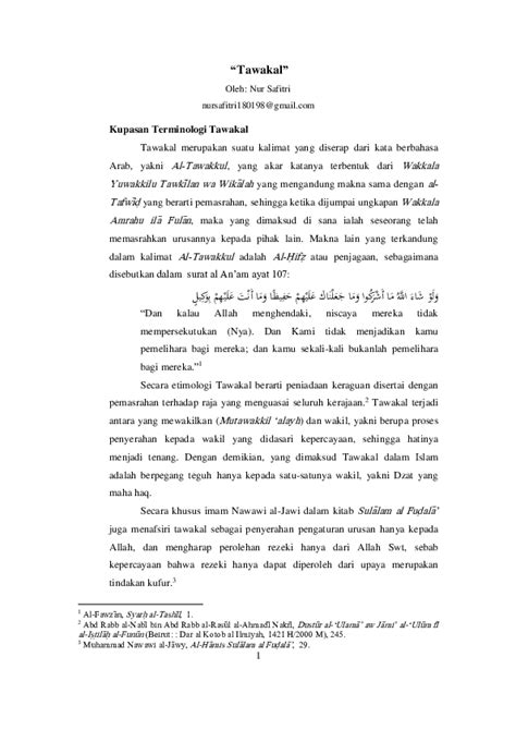 Tawakal adalah kesungguhan hati dalam bersandar kepada alloh ta'ala untuk mendapatkan kemaslahatan serta mencegah bahaya, baik menyangkut urusan dunia maupun akhirat. Tawakal Artinya Adalah - Perintah Tawakal Dalam Al Quran ...