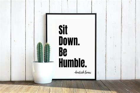 Sit Down Be Humble Kendrick Lamar Wall Art Music Print Digital Art Etsy