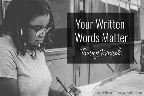 The Write Conversation Your Written Words Matter