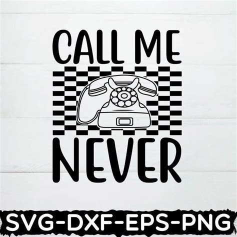 Call Me Never Shirtvalentinesvalentinevalentine Dayhappy Valentine