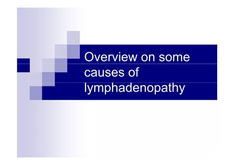 Overview On Some Causes Of Lymphadenopathy General Causes Of