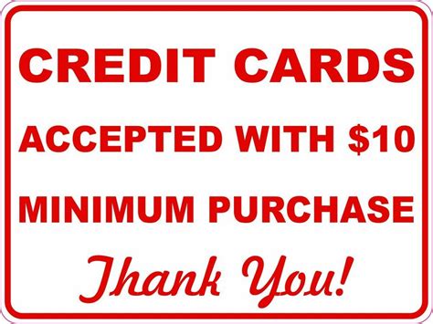 All credit card providers calculate minimum payments differently. Credit Cards Accepted with $10 Minimum Purchase Sign Sticker Inform of Policy | eBay