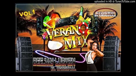 mix verano reggaeton by dj ludwin el original producer youtube