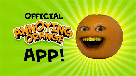 Official Annoying Orange App Youtube