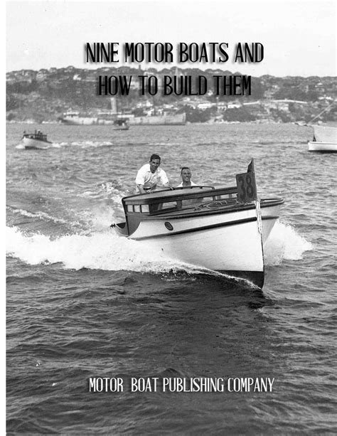 Buy Nine Motor Boats And How To Build Them A Book Of Complete Boat Building Plans And