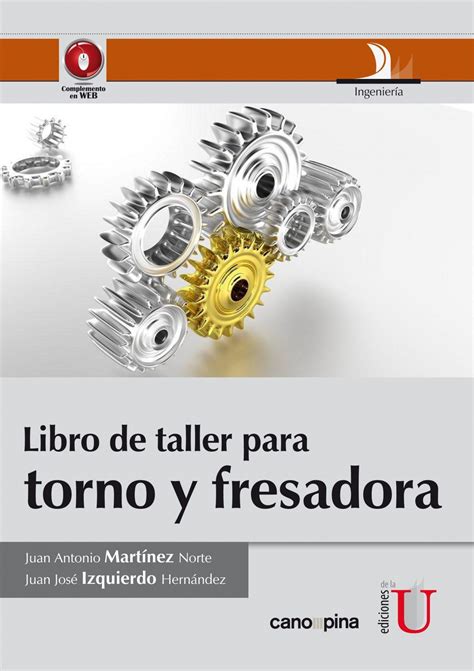 Libro De Taller Para Torno Y Fresadora Ediciones De La U Librería