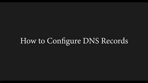 How To Configure Dns Records Part 4 Of Setting Up A New Domain With