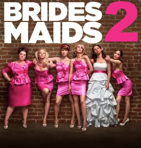 Bridesmaids 2 Bridesmaids Movie Sequel Watch Me Pinterest