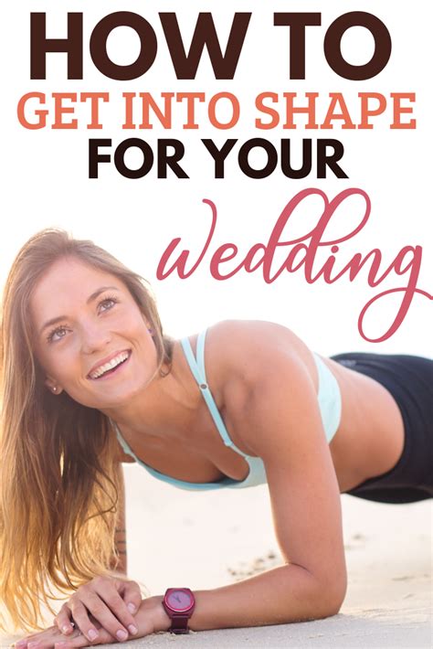 Getting Into Shape For Your Wedding Day Health Get In Shape Wedding