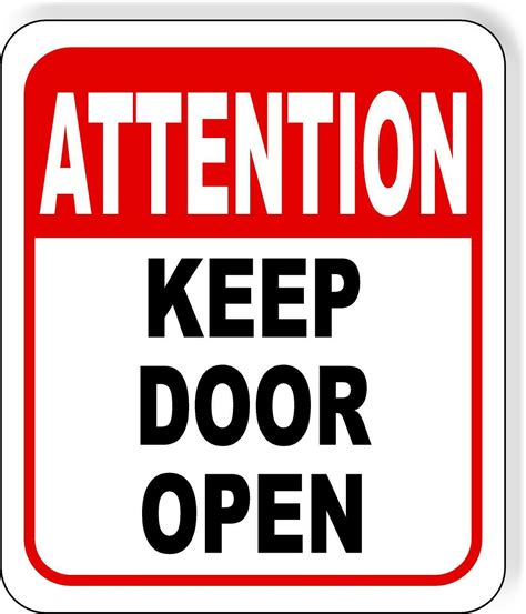 Attention Keep Door Open Metal Aluminum Composite Sign Work House Signs
