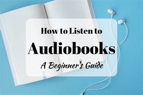 How To Listen To Audiobooks A Beginners Guide 2023 Lovely Audiobooks