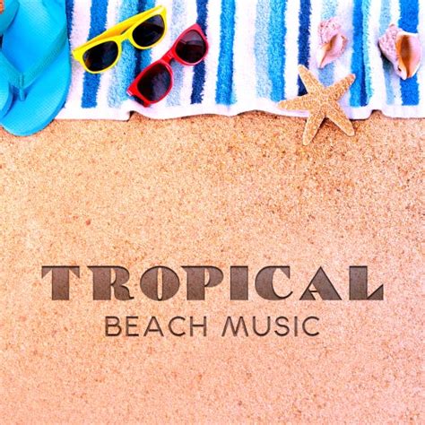 Tropical Beach Music De Ibiza Chill Out Napster