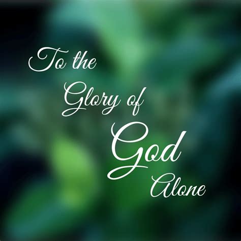 To The Glory Of God Alone